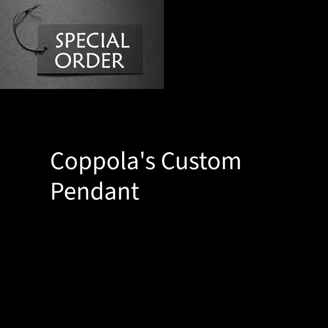 Coppola’s Custom Pendant